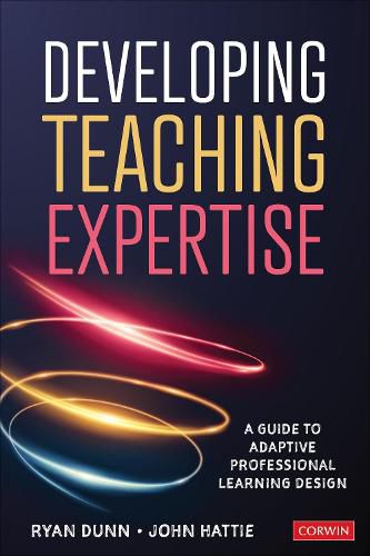 Developing Teaching Expertise: A Guide to Adaptive Professional Learning Design