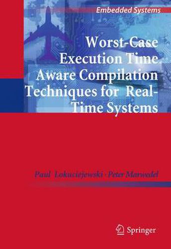 Cover image for Worst-Case Execution Time Aware Compilation Techniques for Real-Time Systems