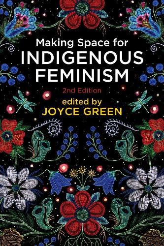 Cover image for Making Space for Indigenous Feminism, 2nd Edition