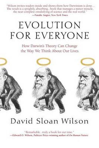 Cover image for Evolution for Everyone: How Darwin's Theory Can Change the Way We Think About Our Lives