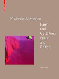 Cover image for Michaela Schweeger - Raum und Gestaltung / Space and Design: n.a.