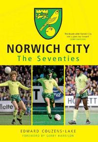 Cover image for Norwich City The Seventies