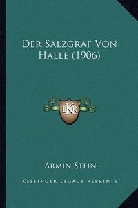 Cover image for Der Salzgraf Von Halle (1906)