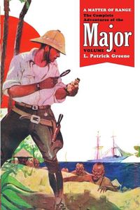 Cover image for A Matter of Range: The Complete Adventures of the Major, Volume 2