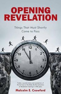 Cover image for Opening Revelation: Things That Must Shortly Come to Pass