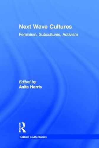 Cover image for Next Wave Cultures: Feminism, Subcultures, Activism