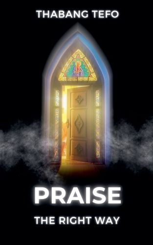 Cover image for Praise The Right Way