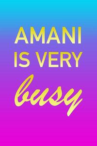 Cover image for Amani: I'm Very Busy 2 Year Weekly Planner with Note Pages (24 Months) - Pink Blue Gold Custom Letter A Personalized Cover - 2020 - 2022 - Week Planning - Monthly Appointment Calendar Schedule - Plan Each Day, Set Goals & Get Stuff Done