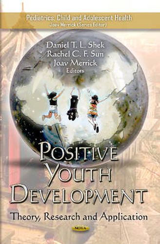 Positive Youth Development: Theory, Research & Application