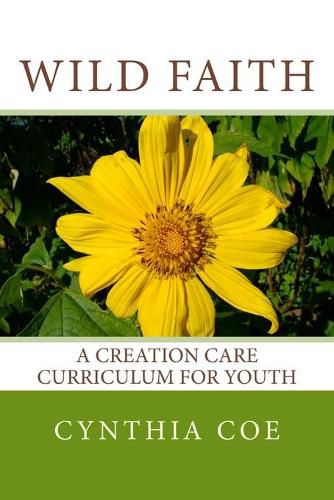 Cover image for Wild Faith: A Creation Care Curriculum for Youth