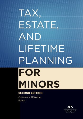 Cover image for Tax, Estate, and Lifetime Planning for Minors