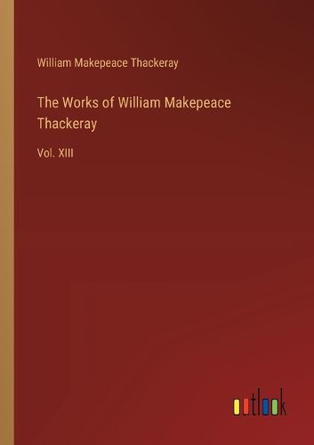 Cover image for The Works of William Makepeace Thackeray