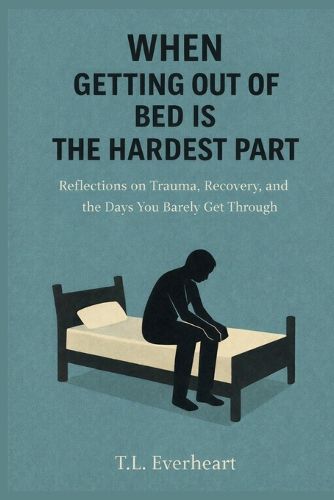 Cover image for When Getting Out of Bed is the Hardest Part