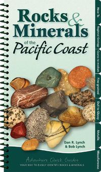 Cover image for Rocks & Minerals of the Pacific Coast: Your Way to Easily Identify Rocks & Minerals