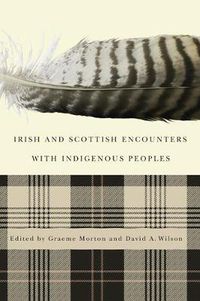 Cover image for Irish and Scottish Encounters with Indigenous Peoples: Canada, the United States, New Zealand, and Australia