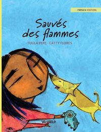 Cover image for Sauves des flammes: French Edition of Saved from the Flames