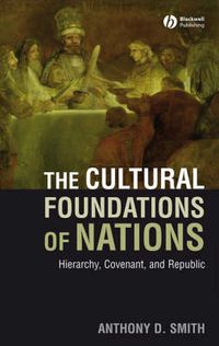 Cover image for The Cultural Foundations of Nations: Hierarchy, Covenant and Republic