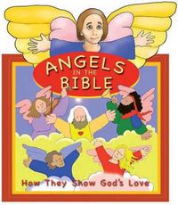 Cover image for Angels - How They Show God's Love