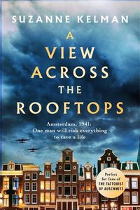 Cover image for A View Across the Rooftops: An epic, heart-wrenching and gripping World War Two historical novel