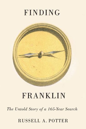 Cover image for Finding Franklin: The Untold Story of a 165-Year Search