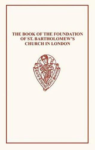 Cover image for The Book of the Foundation of St Bartholomew's    Church in London