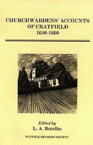 Cover image for Churchwardens' Accounts of Cratfield, 1640-1660