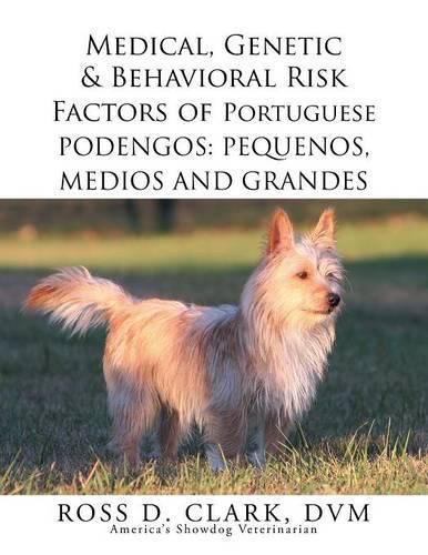 Medical, Genetic & Behavioral Risk Factors of Portuguese Podengos: Pequenos Medios and Grandes