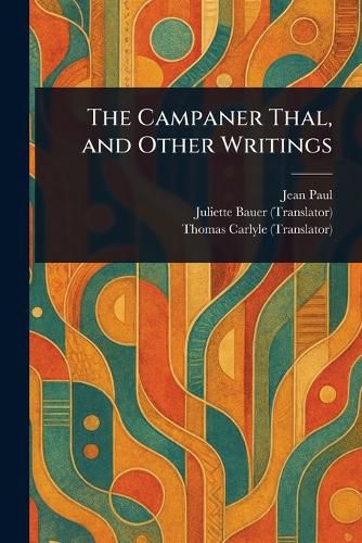 Cover image for The Campaner Thal, and Other Writings