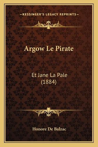 Cover image for Argow Le Pirate: Et Jane La Pale (1884)