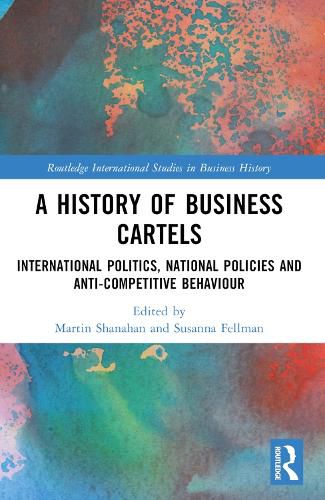 Cover image for A History of Business Cartels