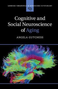 Cover image for Cognitive and Social Neuroscience of Aging