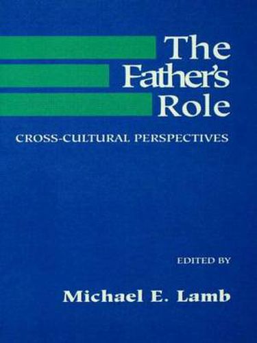 Cover image for The Father's Role: Cross Cultural Perspectives