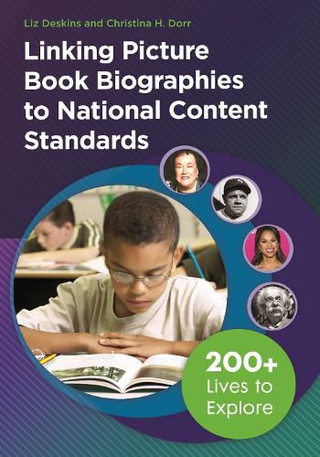 Cover image for Linking Picture Book Biographies to National Content Standards: 200+ Lives to Explore