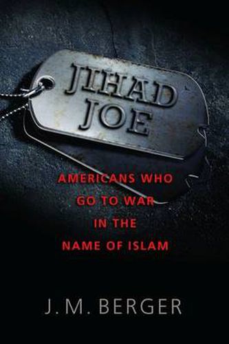 Cover image for Jihad Joe: Americans Who Go to War in the Name of Islam