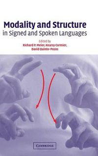 Cover image for Modality and Structure in Signed and Spoken Languages