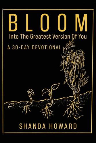 Bloom Into The Greatest Version of You