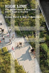 Cover image for High Line: The Inside Story of New York City's Park in the Sky