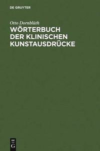 Cover image for Woerterbuch Der Klinischen Kunstausdrucke