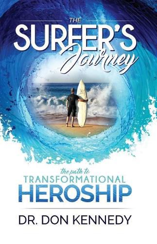 The Surfer's Journey: The Path to Transformational Heroship