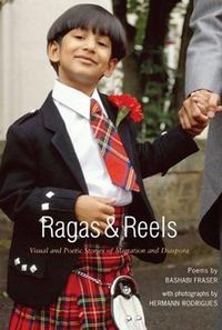 Cover image for Ragas and Reels: A Visual and Poetic Look at some New Scots