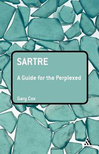 Cover image for Sartre: A Guide for the Perplexed