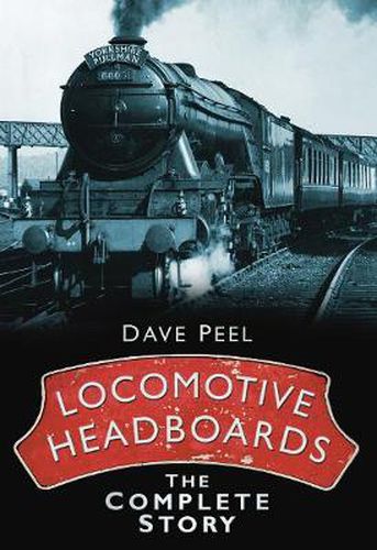 Cover image for Locomotive Headboards: The Complete Story