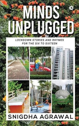 Cover image for Minds Unplugged: Lockdown Stories and Rhymes for the Six to Sixteen