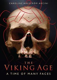 Cover image for The Viking Age: A Time of Many Faces