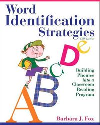 Cover image for Word Identification Strategies: Building Phonics into a Classroom Reading Program