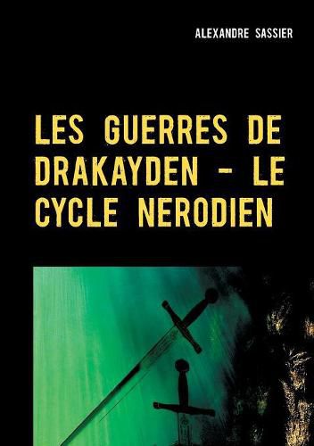 Cover image for Les Guerres de Drakayden - Le Cycle Nerodien