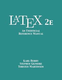 Cover image for LaTeX 2e: An Unofficial Reference Manual