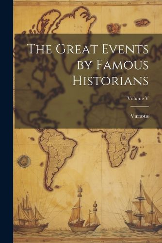 Cover image for The Great Events by Famous Historians; Volume V