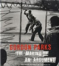 Cover image for Gordon Parks: The Making of an Argument