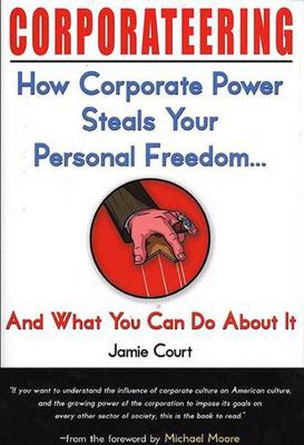 Cover image for Corporateering: How Corporate Power Steals Your Personal Freedom